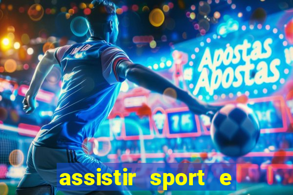 assistir sport e ponte preta